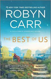 The Best of Us (Sullivan's Crossing) by Robyn Carr Paperback Book