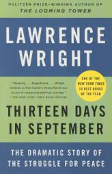 Thirteen Days in September: Carter, Begin, and Sadat at Camp David by Lawrence Wright Paperback Book