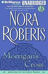 Morrigan's Cross (The Circle Trilogy #1) by Nora Roberts Paperback Book