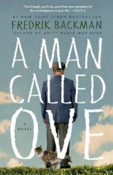 A Man Called Ove: A Novel by Fredrik Backman Paperback Book