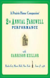 Prairie Home Companion: The 2nd Annual Farewell Performance (A Prairie Home Companion) by Garrison Keillor Paperback Book