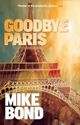 Goodbye Paris (A Pono Hawkins Thriller) by Mike Bond Paperback Book