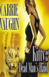 Kitty and the Dead Man's Hand (The Kitty Norville Series) by Carrie Vaughn Paperback Book