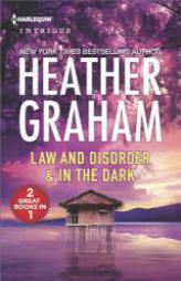 Law and Disorder & in the Dark by Heather Graham Paperback Book