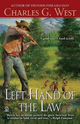 Left Hand of the Law by Charles G. West Paperback Book