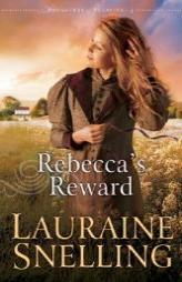 Rebecca's Reward (Daughters of Blessing #4) by Lauraine Snelling Paperback Book