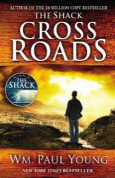 Cross Roads by William Paul Young Paperback Book