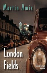 London Fields by Martin Amis Paperback Book