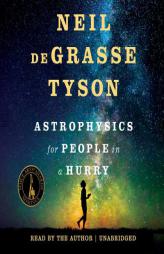 Astrophysics for People in a Hurry by Neil Degrasse Tyson Paperback Book