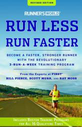 Runner's World Run Less, Run Faster by Bill Pierce Paperback Book