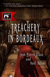 Treachery in Bordeaux (Winemaker Detective) by Jean-Pierre Alaux Paperback Book