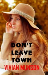 Don't Leave Town by Vivian Munson Paperback Book