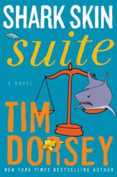 Shark Skin Suite: A Novel (Serge Storms) by Tim Dorsey Paperback Book