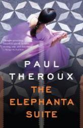 The Elephanta Suite by Paul Theroux Paperback Book