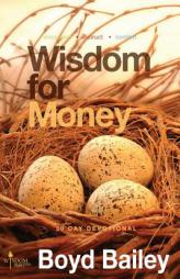 Wisdom for Money by Boyd Bailey Paperback Book