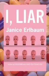 I, Liar by Janice Erlbaum Paperback Book