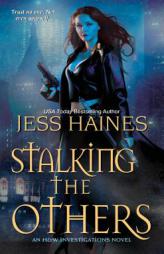 Stalking the Others by Jess Haines Paperback Book