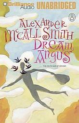 Dream Angus: The Celtic God of Dreams (The Myths) by Alexander McCall Smith Paperback Book