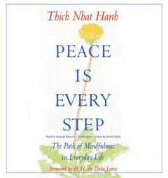Peace Is Every Step: The Path of Mindfulness in Everyday Life by Thich Nhat Hanh Paperback Book