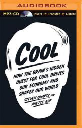 Cool: How the Brain's Hidden Quest for Cool Drives Our Economy and Shapes Our World by Steven Quartz Paperback Book