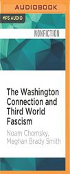 The Washington Connection and Third World Fascism: The Political Economy of Human Rights - Volume I by Noam Chomsky Paperback Book