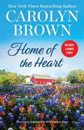 Home of the Heart: Includes a Bonus Novella by Carolyn Brown Paperback Book