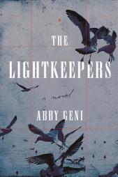 The Lightkeepers: A Novel by Abby Geni Paperback Book