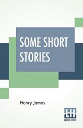 Some Short Stories by Henry James Paperback Book