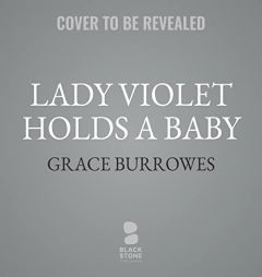 Lady Violet Holds a Baby (The Lady Violet Mysteries) by Grace Burrowes Paperback Book