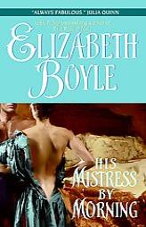 His Mistress By Morning by Elizabeth Boyle Paperback Book