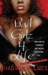 Bad Girlz 4 Life by Shannon Holmes Paperback Book