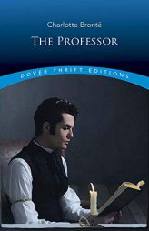 The Professor (Dover Thrift Editions) by Charlotte Bronte Paperback Book