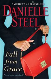 Fall from Grace: A Novel by Danielle Steel Paperback Book
