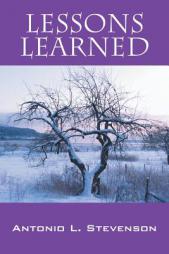 Lessons Learned by Antonio L. Stevenson Paperback Book