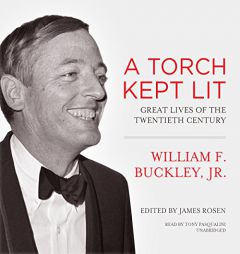 A Torch Kept Lit: Great Lives of the Twentieth Century by William F. Buckley Paperback Book