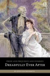 Pride and Prejudice and Zombies: Dreadfully Ever After (Quirk Classics) by Steve Hockensmith Paperback Book