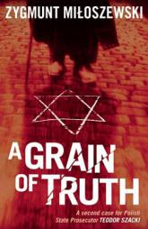 A Grain of Truth by Zygmunt Miloszewski Paperback Book