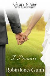 I Promise (Christy And Todd: College Years Book 3) (Christy & Todd: College Years) by Robin Jones Gunn Paperback Book