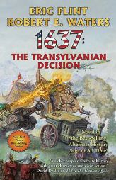 1637: The Transylvanian Decision (35) (The Ring of Fire) by Eric Flint Paperback Book