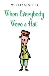 When Everybody Wore a Hat (Joanna Cotler Books) by William Steig Paperback Book
