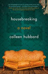 Housebreaking by Colleen Hubbard Paperback Book