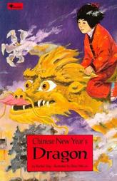 Chinese New Year's Dragon by Rachel Sing Paperback Book