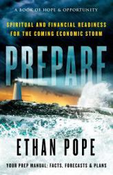Prepare: Spiritual and Financial Readiness for the Coming Economic Storm by Ethan Pope Paperback Book