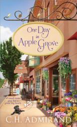 One Day in Apple Grove by C. H. Admirand Paperback Book