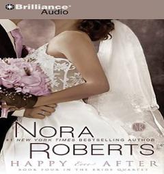 Happy Ever After (Bride (Nora Roberts)) by Nora Roberts Paperback Book