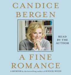 A Fine Romance by Candice Bergen Paperback Book