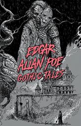 Edgar Allan Poe: Gothic Tales (Signature Select Classics) by Edgar Allan Poe Paperback Book