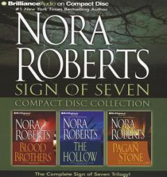 Nora Roberts Sign of Seven CD Collection: Blood Brothers, The Hollow, The Pagan Stone by Nora Roberts Paperback Book
