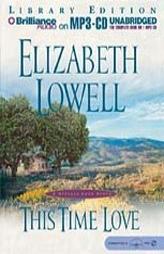This Time Love: A Classic Love Story by Elizabeth Lowell Paperback Book