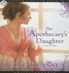 Apothecary's Daughter by Julie Klassen Paperback Book